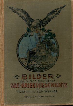 Bilder aus der deutschen Seekriegsgeschichte von Germanicus bis Kaiser Wilhelm II.