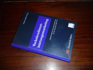 gebrauchtes Buch – Heribert Meffert – Verkehrsdienstleistungsmarketing: Marktorientierte Unternehmensführung bei der Deutschen Bahn AG