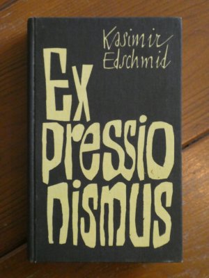 Lebendiger Expressionismus. Auseinandersetzungen. Gestalten. Erinnerungen. Mit 31 Dichterporträts von Künstlern der Zeit. Mit Widmung von Edschmid für […]