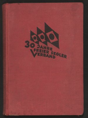 30 Jahre Freier Segler-Verband 1901-1931