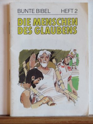 gebrauchtes Buch – Die Menschen des Glaubens - Bunte Bibel Heft 2