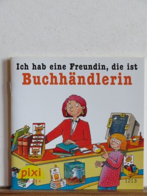 gebrauchtes Buch – Bergander, Birgit; Butschkow – Ich hab eine Freundin, die ist Buchhändlerin