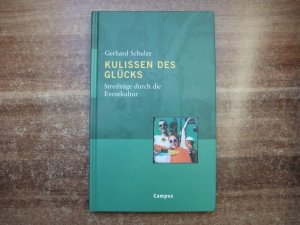 gebrauchtes Buch – Gerhard Schulze – Kulissen des Glücks. Streifzüge durch die Eventkultur.