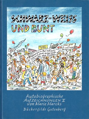 Schwarz-weiss und bunt - Autobiographische Aufzeichnungen I