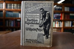 antiquarisches Buch – Wilhelm Pehle – Der Kegelsport. Bibliothek für Sport und Spiel.