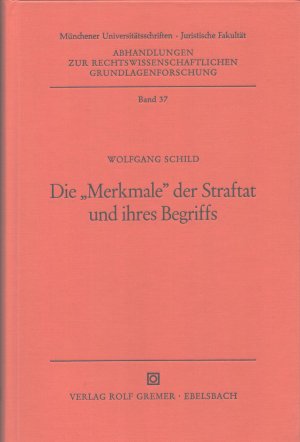 Die Merkmale der Straftat und ihres Begriffs