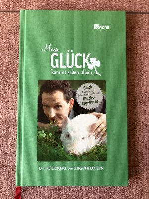 gebrauchtes Buch – Hirschhausen, Eckart von – Mein Glück kommt selten allein ... - Tagebuch