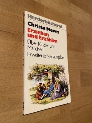 Erziehen und Erzählen. Über Kinder und Märchen. Erweiterte Neuausgabe. *** originalsigniert *** *** Rarität ***