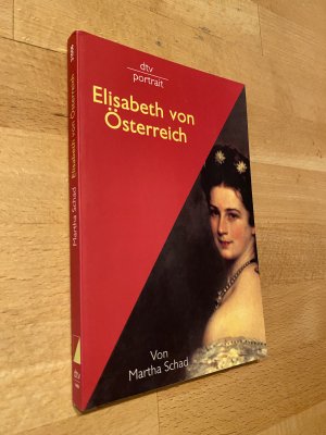 gebrauchtes Buch – Martha Schad – Elisabeth von Österreich. *** originalsigniert ***  *** Rarität ***