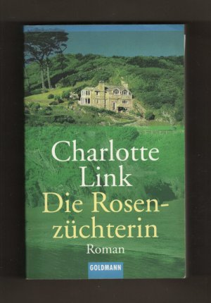 gebrauchtes Buch – Charlotte Link – Die Rosenzüchterin