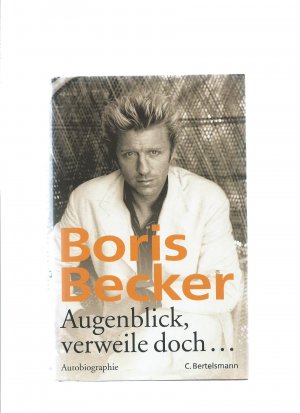 gebrauchtes Buch – Boris Becker – Augenblick, verweile doch...  Autobiographie -