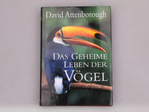 gebrauchtes Buch – David Attenborough – DAS GEHEIME LEBEN DER VÖGEL.