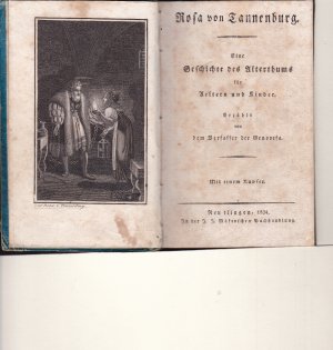 Rosa von Tannenburg. Eine Geschichte des Alterthums für Aeltern und Kinder. Erzählt vom Verfasser der Genovefa . Mit einem Kupfer.