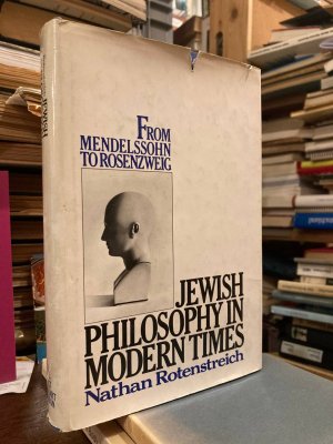 Jewish philosophy in modern times. From Mendelssohn to Rosenzweig