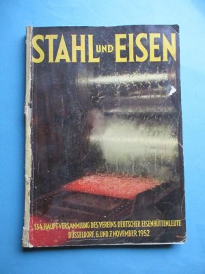 Stahl und Eisen 134 Hauptversammlung des Verein Deutscher Eisenhüttenleute Düseldorf 6. und 7. November 19521952