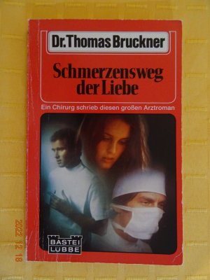 Dr. Thomas Bruckner  -  Schmerzensweg der Liebe