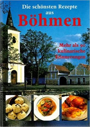 Die schönsten Rezepte aus Böhmen