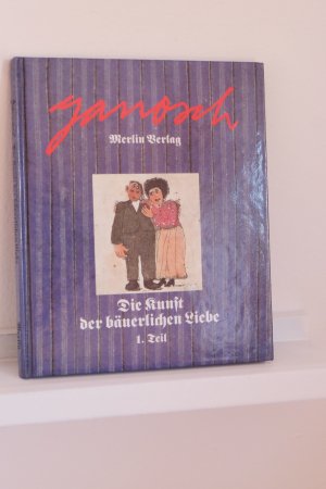 gebrauchtes Buch – Janosch – Die Kunst der bäuerlichen Liebe - Ein nützliches Kunstwerk in 12 Teilen und Bildern