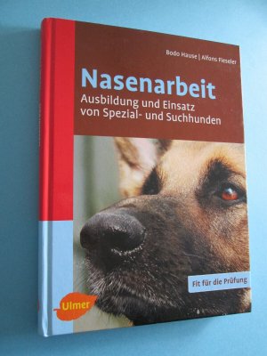 gebrauchtes Buch – Hause, Bodo; Fieseler – Nasenarbeit - Ausbildung und Einsatz von Spezial- und Suchhunden