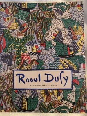 gebrauchtes Buch – Raoul Dufy La Passion des tissus