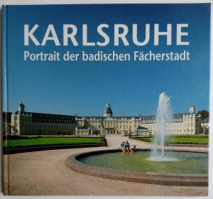 Karlsruhe - Portrait der badischen Fächerstadt