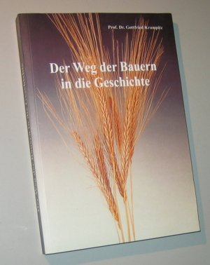 gebrauchtes Buch – Gottfried Krampitz – Der Weg der Bauern in die Geschichte.