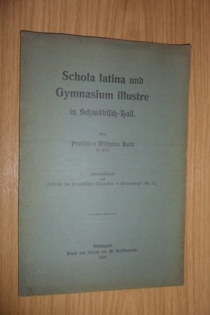 schola latina und gymnasium illustre in Schwäbisch Hall