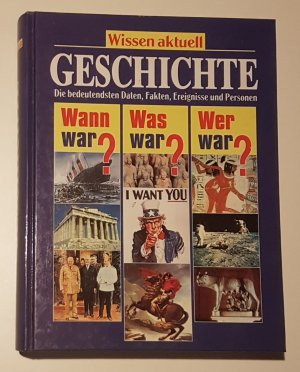 gebrauchtes Buch – 17- Geschichte – Die bedeutendsten Daten, Fakten, Ereignisse und Personen