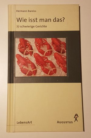 gebrauchtes Buch – Hermann Bareiss – 17- Wie isst man das? – 77 schwierige Gerichte