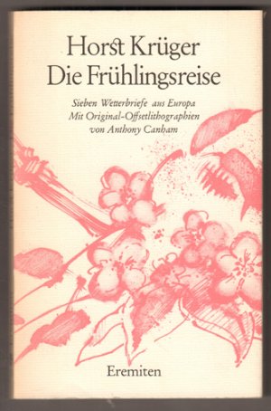 Die Frühlingsreise. Sieben Wetterbriefe aus Europa. Mit Original-Offsetlithographien von Anthony Canham. (= Broschur Nr. 153.)