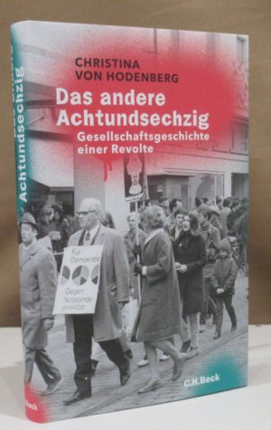 gebrauchtes Buch – von Hodenberg, Christina – Das andere Achtundsechzig. Gesellschaftsgeschichte einer Revolte.