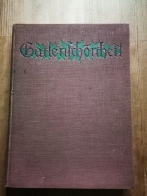 Gartenschönheit eine Zeitschrift mit Bildern für Garten- und Blumenfreund, für Liebhaber und Fachmann. 10. Jahr 1929 kompletter Jahrgang von Januar bis […]