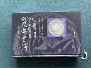 gebrauchtes Buch – Rohr, Wulfing von – Licht in der Stille - unendlich und geheimnisvoll