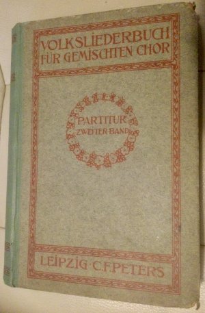 antiquarisches Buch – Peters – VOLKLIEDERBUCH FÜR GEMISCHTEN CHOR PARTITUR ZWEITER BAND