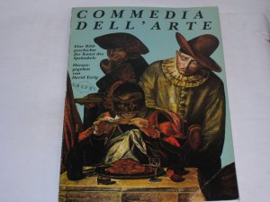Commedia dell'arte. Eine Bildgeschichte der Kunst des Spektakels. (ISBN 3980322122)