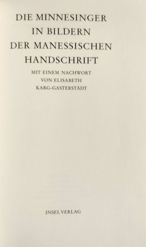 gebrauchtes Buch – Die Minnesinger (Minnesänger) in Bildern der Manessischen Handschrift. Insel-Bücherei Nr. 450