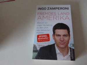 gebrauchtes Buch – Ingo Zamperoni – Fremdes Land Amerika. Warum wir unser Verhältnis zu den USA neu bewerten müssen. TB