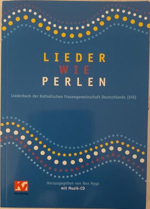 Lieder wie Perlen - Liederbuch der Katholischen Frauengemeinschaft Deutschlands (kfd) - mit Musik-CD