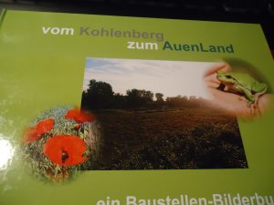 Vom Kohlenberg zum AuenLand ein Baustellen-Bilderbuch - Rheinauen