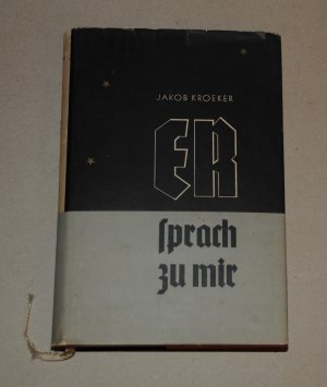 Er sprach zu mir. Biblische Betrachtungen für die stillen Stunden des täglichen Umgangs mit Gott