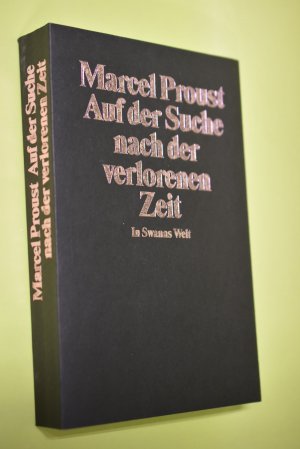 Auf der Suche nach der verlorenen Zeit; Teil 1: In Swanns Welt. Suhrkamp Taschenbuch ; 2671