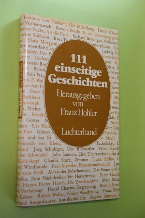 111 [Hundertelf] einseitige Geschichten. hrsg. von Franz Hohler