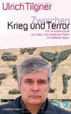 gebrauchtes Buch – Ulrich Tilgner – Zwischen Krieg und Terror : der Zusammenprall von Islam und westlicher Politik im Mittleren Osten. wie neu