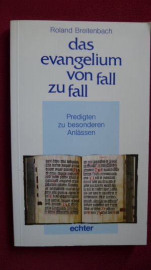 Das Evangelium von Fall zu Fall : Predigten zu besonderen Anlässen.