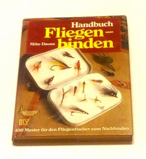 Handbuch Fliegenbinden - 400 Muster für den Fliegenfischer zum Nachbinden