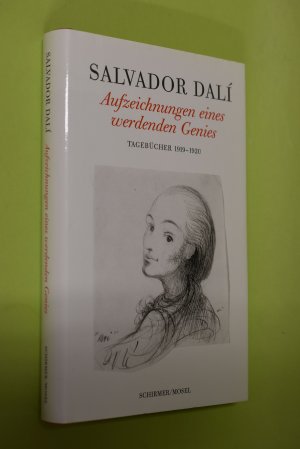 gebrauchtes Buch – Dalí, Salvador und Marion Kagerer – Aufzeichnungen eines werdenden Genies : Tagebücher 1919 - 1920. Salvador Dalí. Hrsg. und komm. von Félix Fanés. Aus dem Katalan. von Theres Moser. In einer Bearb. von Marion Kagerer