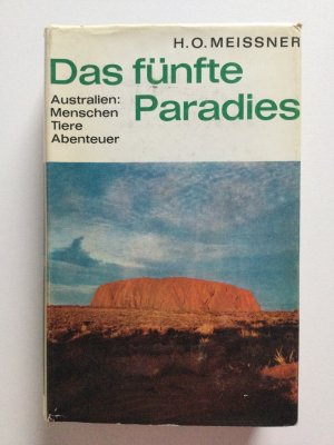 gebrauchtes Buch – Hans-Otto Meissner – Das fünfte Paradies Australien: Menschen, Tiere, Abenteuer