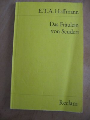 gebrauchtes Buch – Hoffmann, E. T – Das Fräulein von Scuderi - Erzählung aus dem Zeitalter Ludwig des Vierzehnten. Textausgabe mit Anmerkungen/Worterklärungen