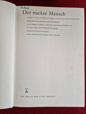 Der nackte Mensch., Hand- und Lehrbuch der Anatomie für Künstler ; dargestellt unter besonderer Berücksichtigung der ihr eigenen Aufgaben, Ziele und methodischen […]