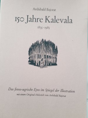 150 Jahre Kalevala mit einer sign. Originalgrafik